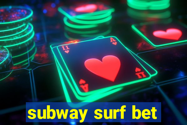 subway surf bet